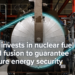 UK first in Europe to put money into subsequent technology of nuclear gasoline